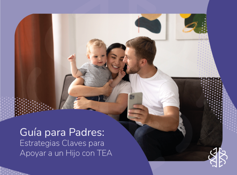 Guía para Padres: Estrategias Claves para Apoyar a un Hijo con TEA